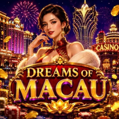 Dreams of Macau